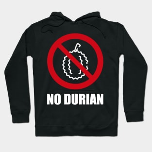 NO DURIAN - Anti series - Nasty smelly foods - 9A Hoodie